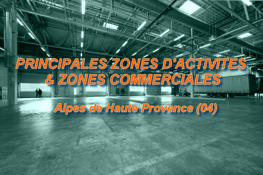 Guide des principales zones d'activités et commerciales dans les Alpes de Haute Provence (04)